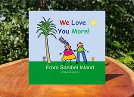 We Love You More!  From Sanibel Island