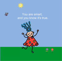 
              You Are Smart!
            