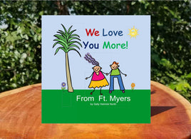 We Love You More!  From Ft. Myers